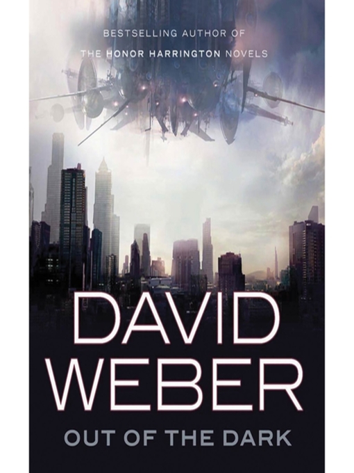 Title details for Out of the Dark by David Weber - Available